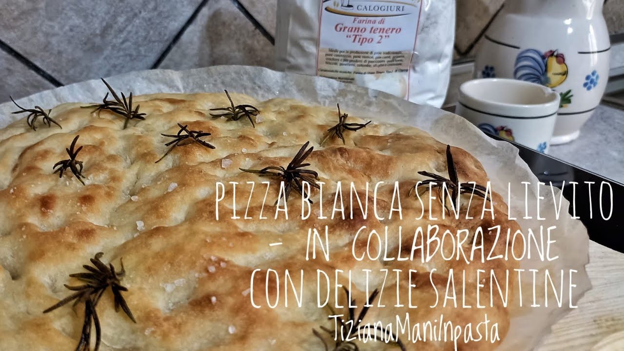 PIZZA BIANCA SENZA LIEVITO - IN COLLABORAZIONE CON DELIZIE SALENTINE
