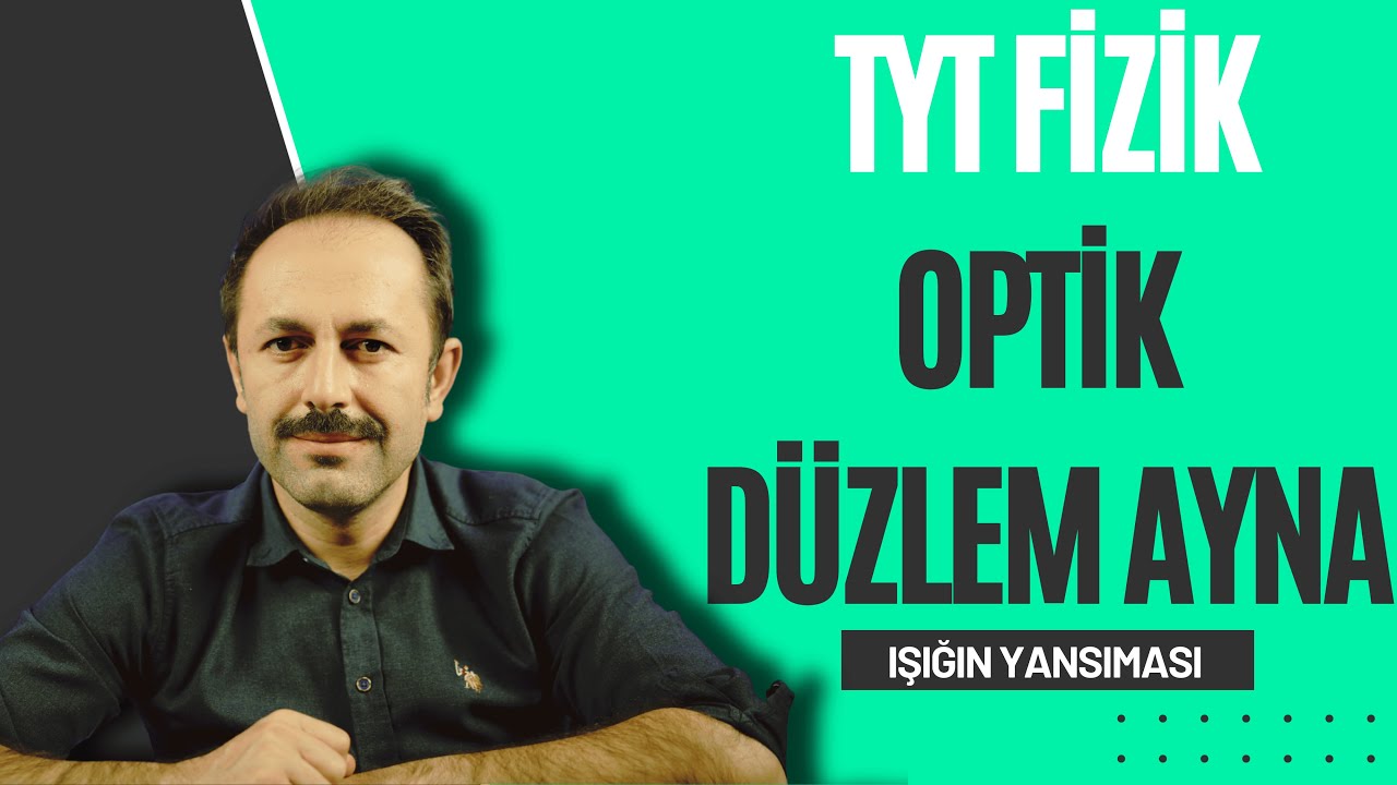 Düzlem Ayna | Işığın Yansıması ve Yansıma Kuralları | TYT Fizik 2026