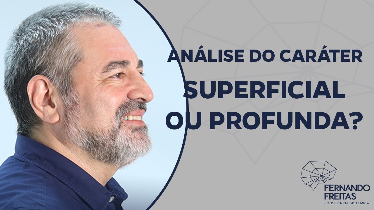 Análise do Caráter - Superficial ou Profunda? EP. 126