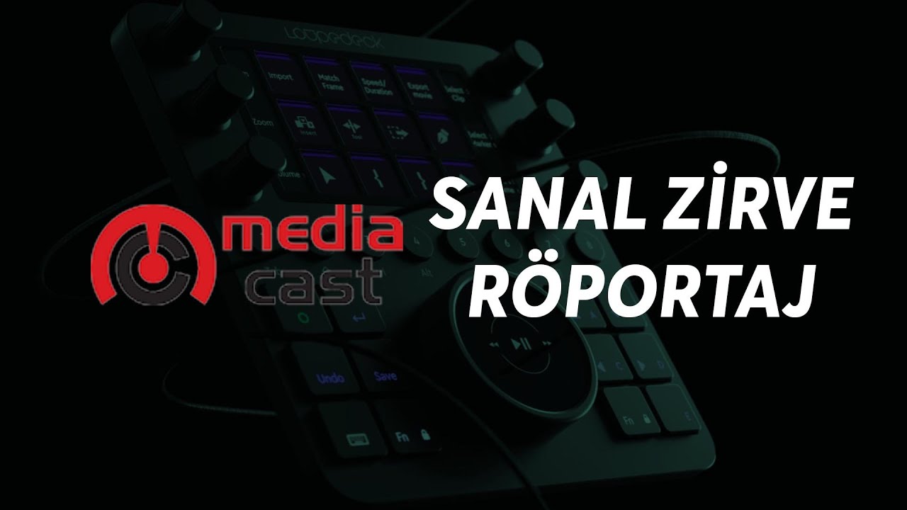 Mediacast Sanal Zirve Y&uuml;cel &Ouml;ZEL R&ouml;portaj