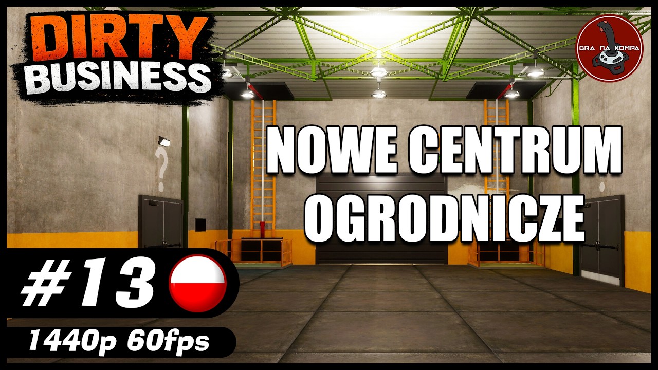 Nowe centrum ogrodnicze || #13 || Dirty Business gameplay PL