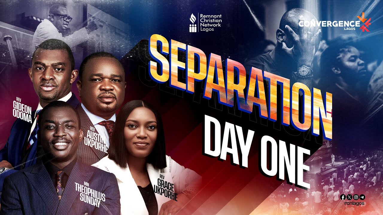Separation | Rev Austin & Grace Ukporhe, Apst Gideon Odoma, Theophilus Sunday | Convergence | Sept25