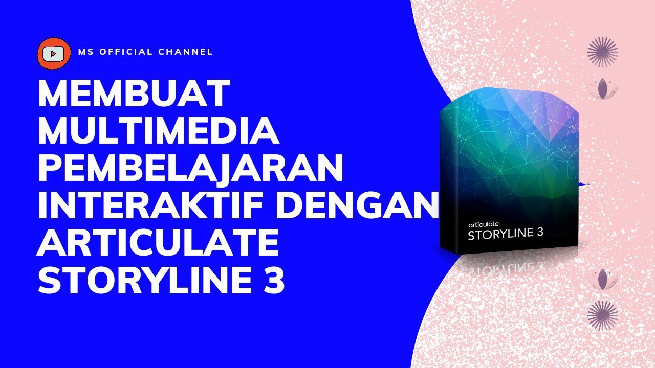 Membuat Multimedia Pembelajaran Interaktif dengan Articulate Storyline 3 Terbaru