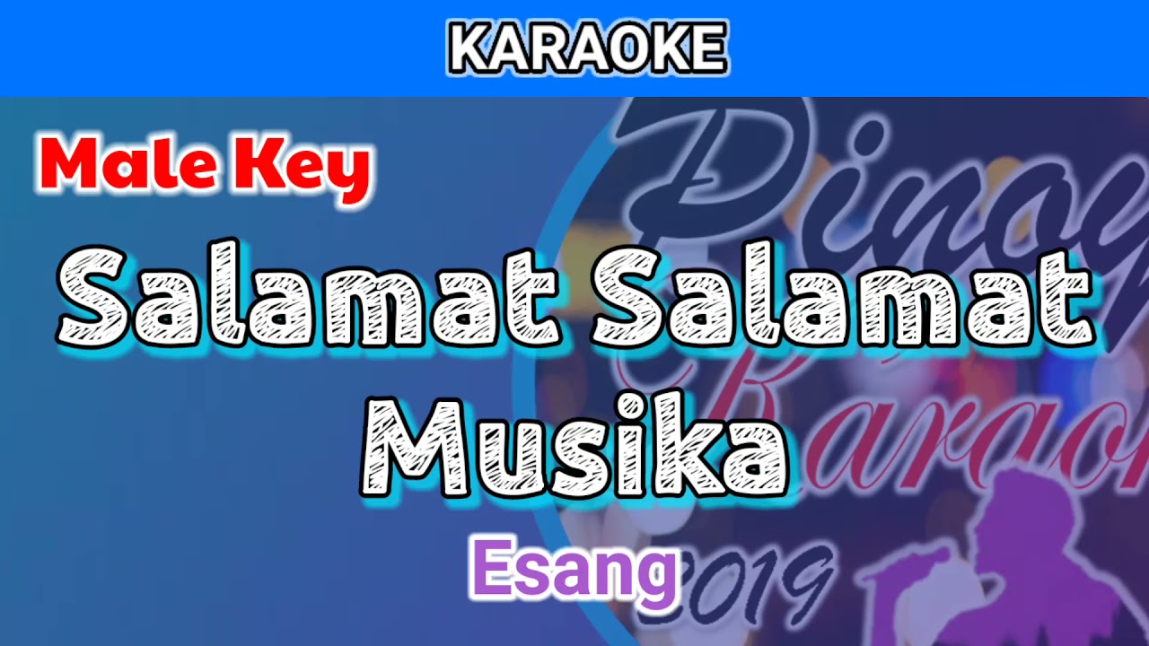 Salamat, Salamat Musika by Esang (Karaoke : Male Key)