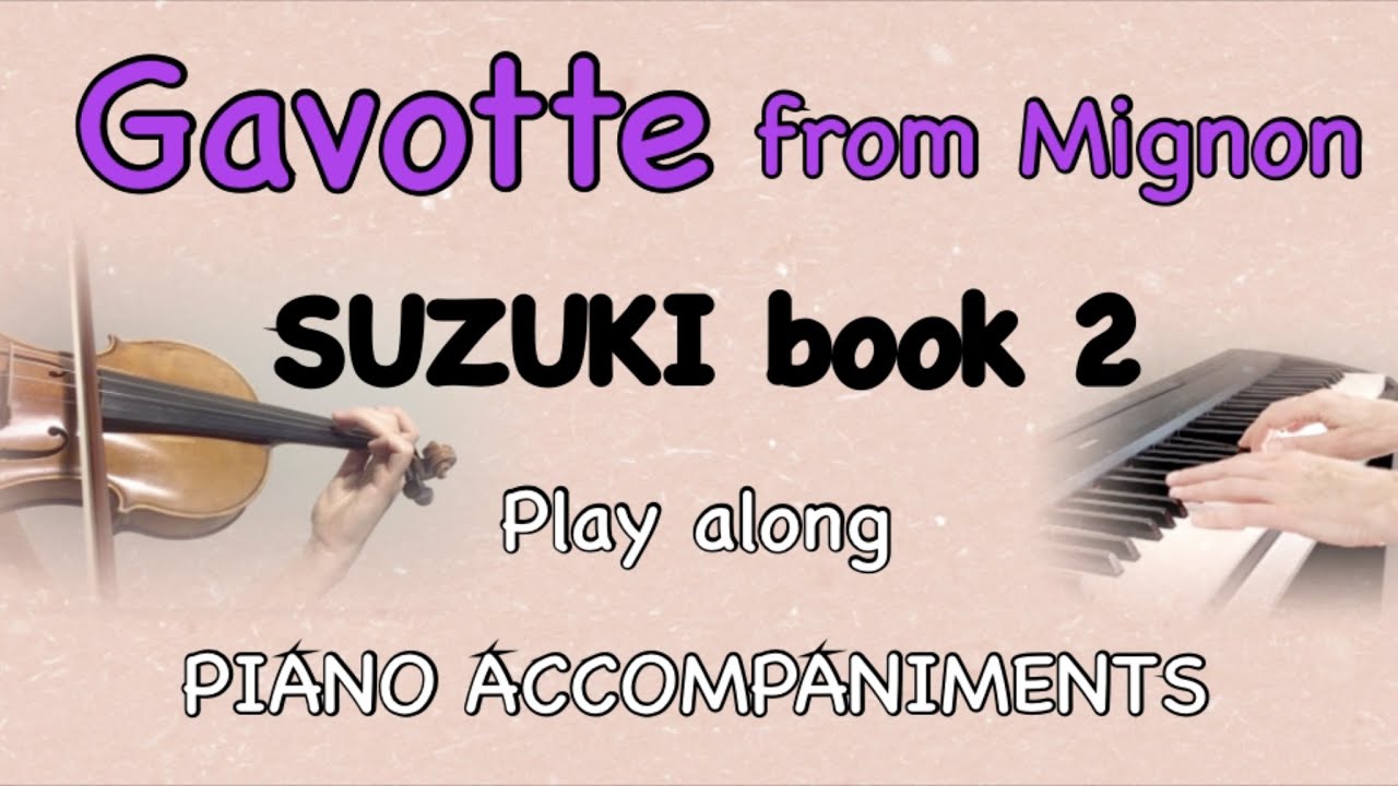 GAVOTTE FROM MIGNON | SUZUKI VIOLIN BOOK 2 - Violin practice play-along with Piano + Metronome