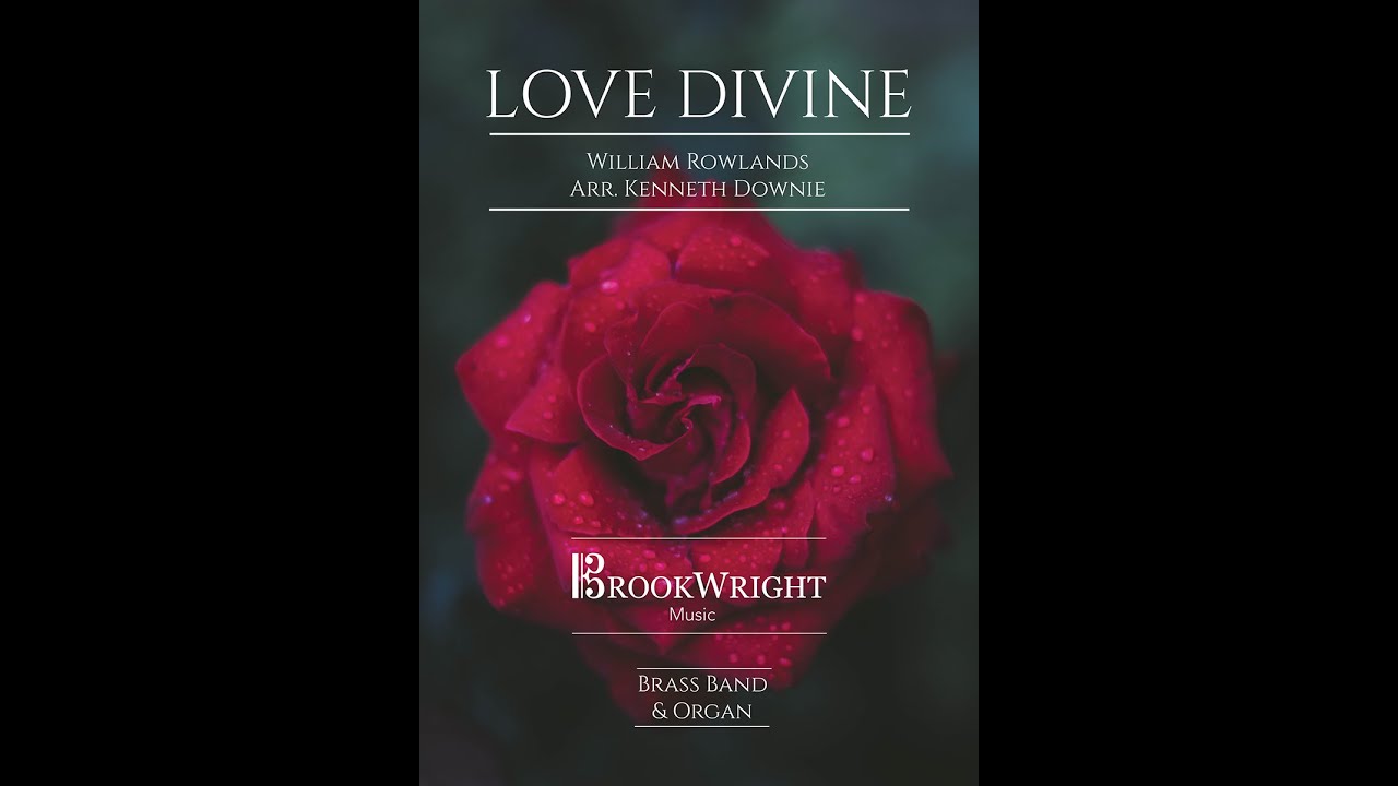 Love Divine (Blaenwern) (Brass Band) William Rowlands arr. Kenneth Downie