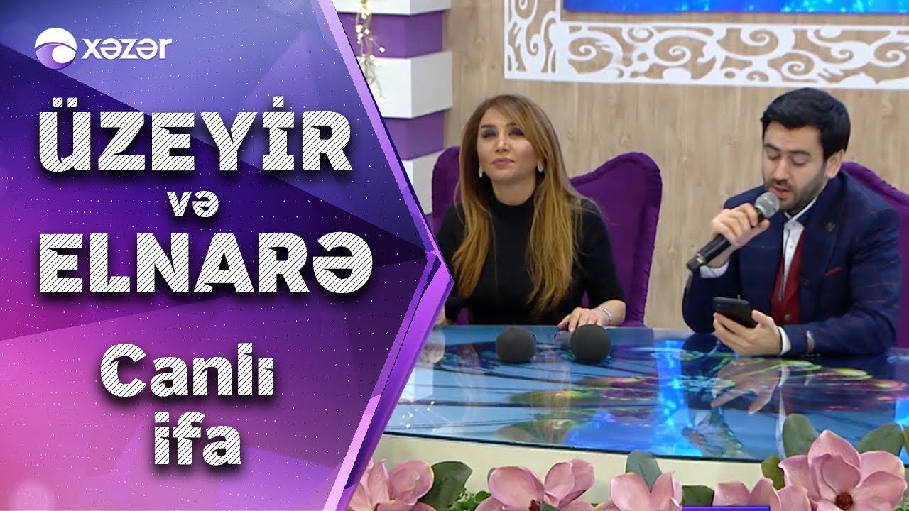 Elnarə Abdullayeva & Üzeyir Mehdizadə - Canlı ifa