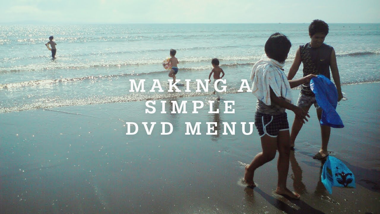How To Make A Simple DVD Menu With DVDStyler