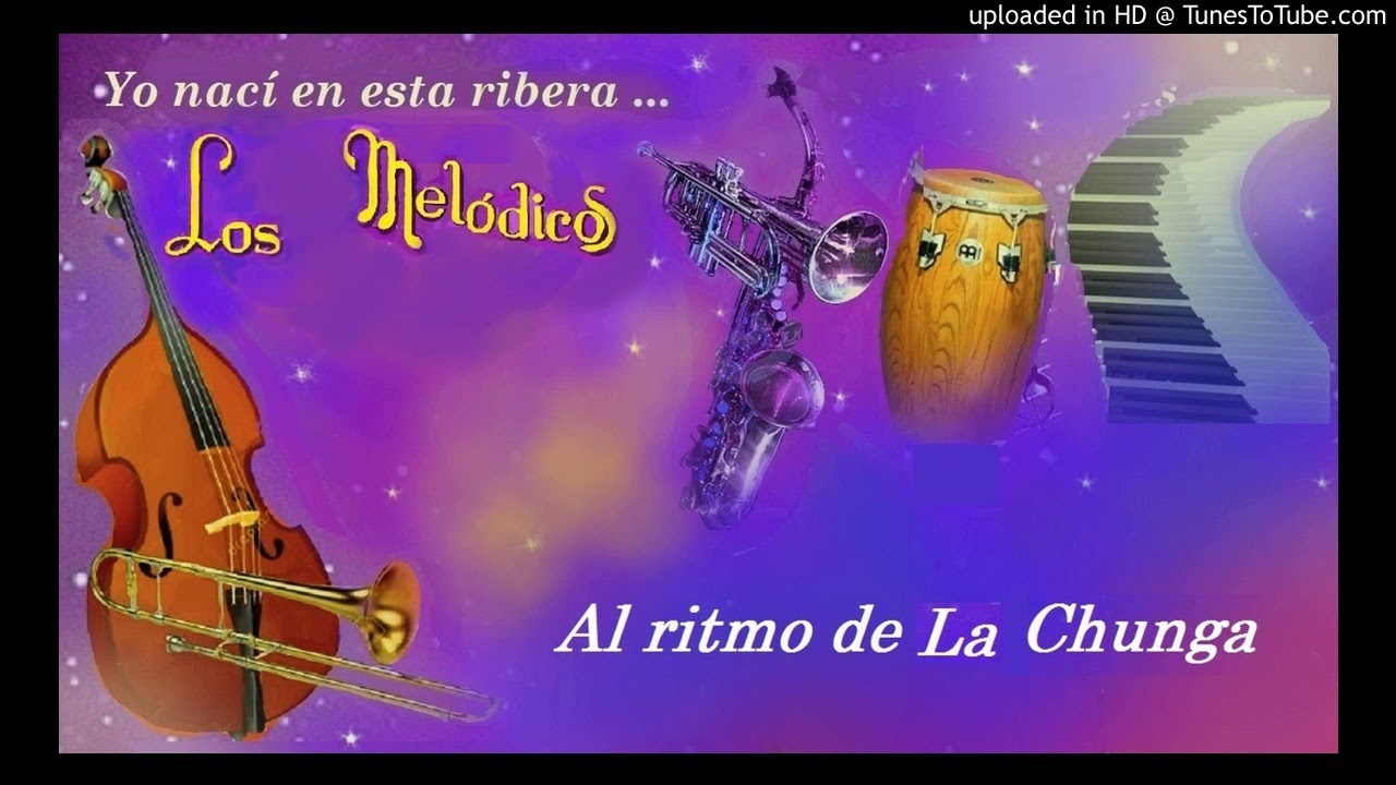 Al ritmo de la Chunga - Los Mel&oacute;dicos