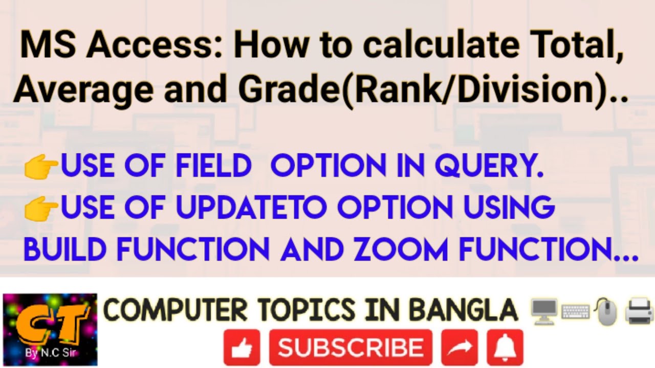MS Access:How to calculate Total, Average & Grade(Division)use of field Option & UpdateTo Option