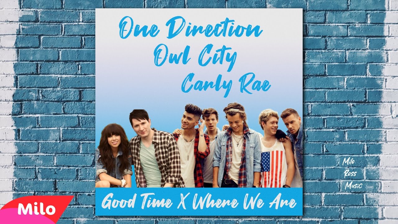 Good Time X Where We Are (One Direction Mashup)