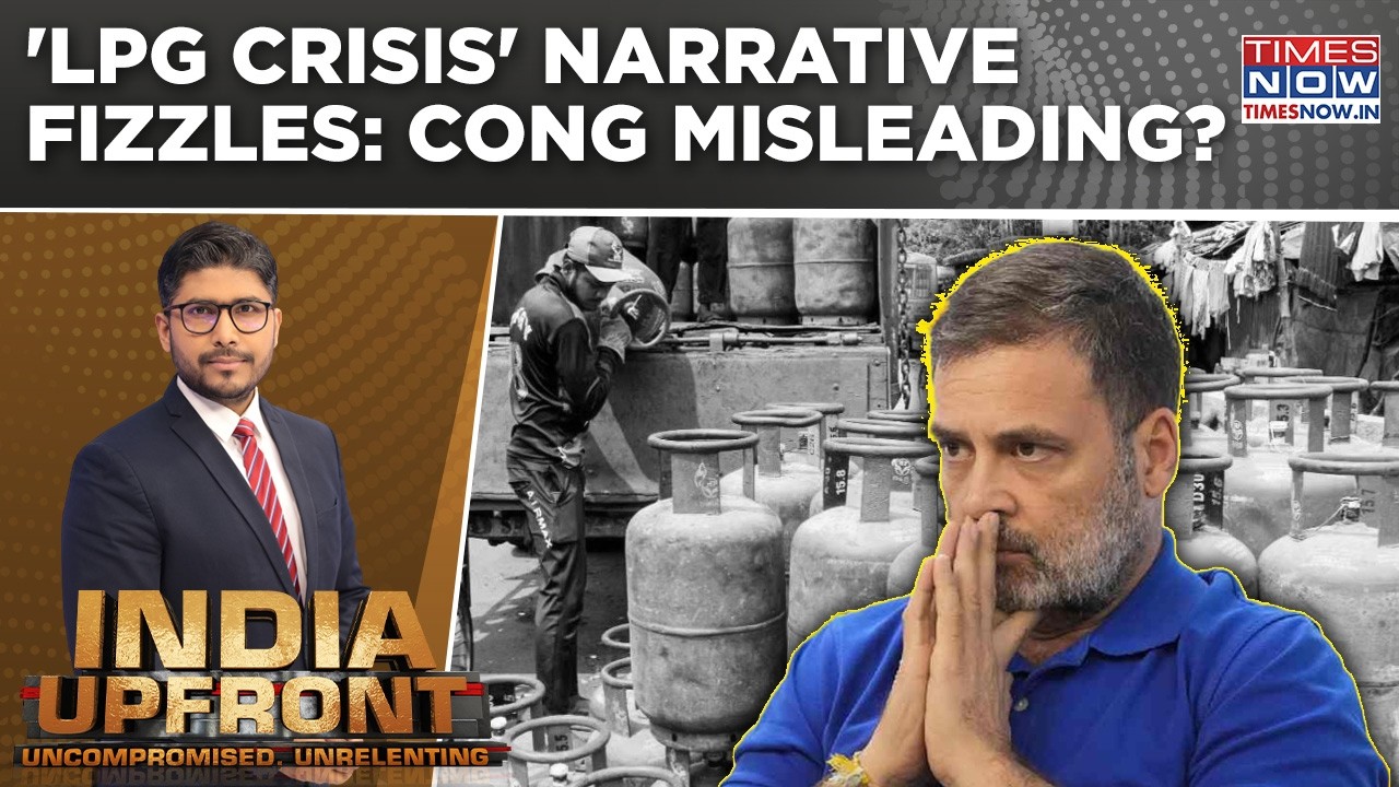 'LPG Crisis' Narrative Fizzles: 'Divided' Congress Misleading Nation To Malign Modi? | India Upfront
