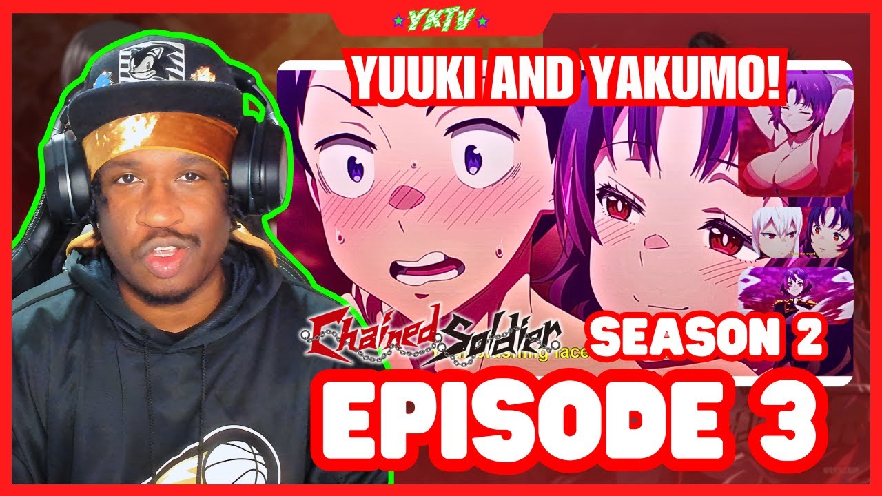 Chained Soldier Season 2 Episode 3 Reaction - YUUKI AND YAKUMO! 😳🔥