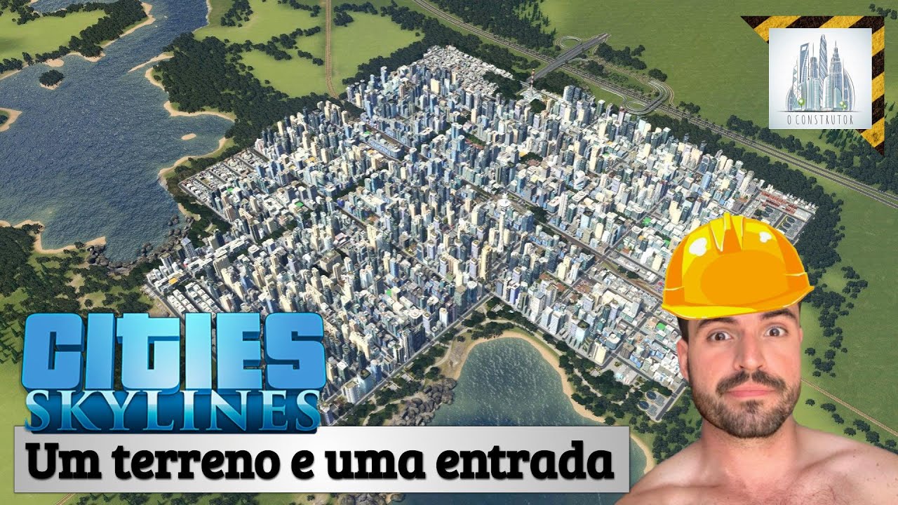 Cities Skylines - Metr&oacute;pole em um terreno [Gameplay PT-BR]