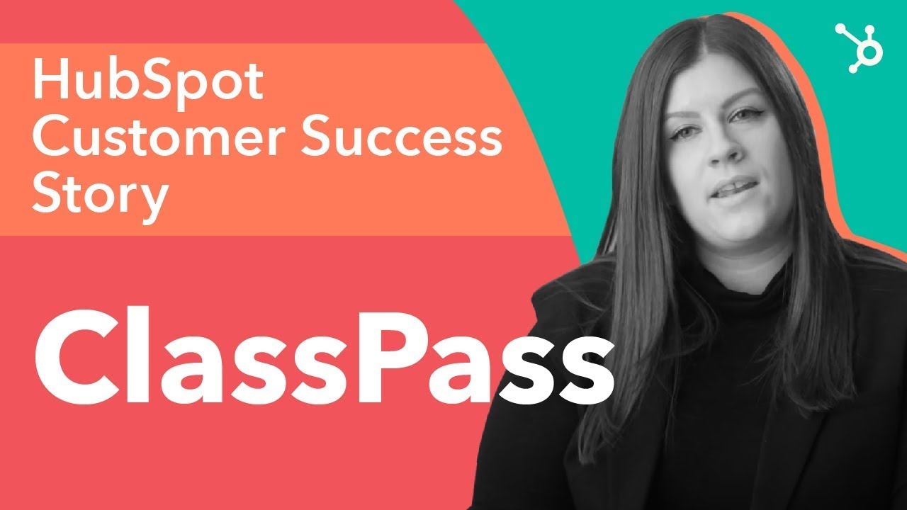 52% Increase in Lead Conversion Rate | ClassPass x HubSpot's Customer Success Story