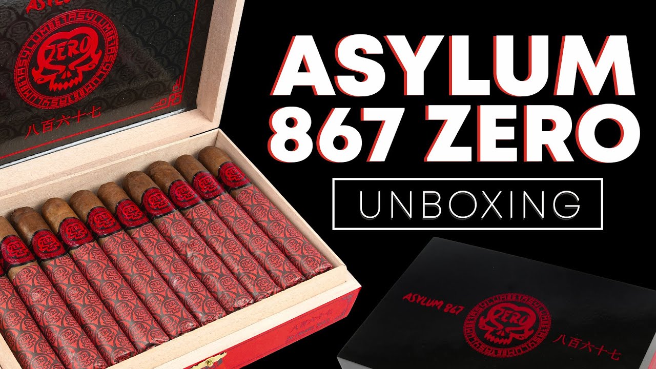 Asylum 867 Zero | Cigar Unboxing