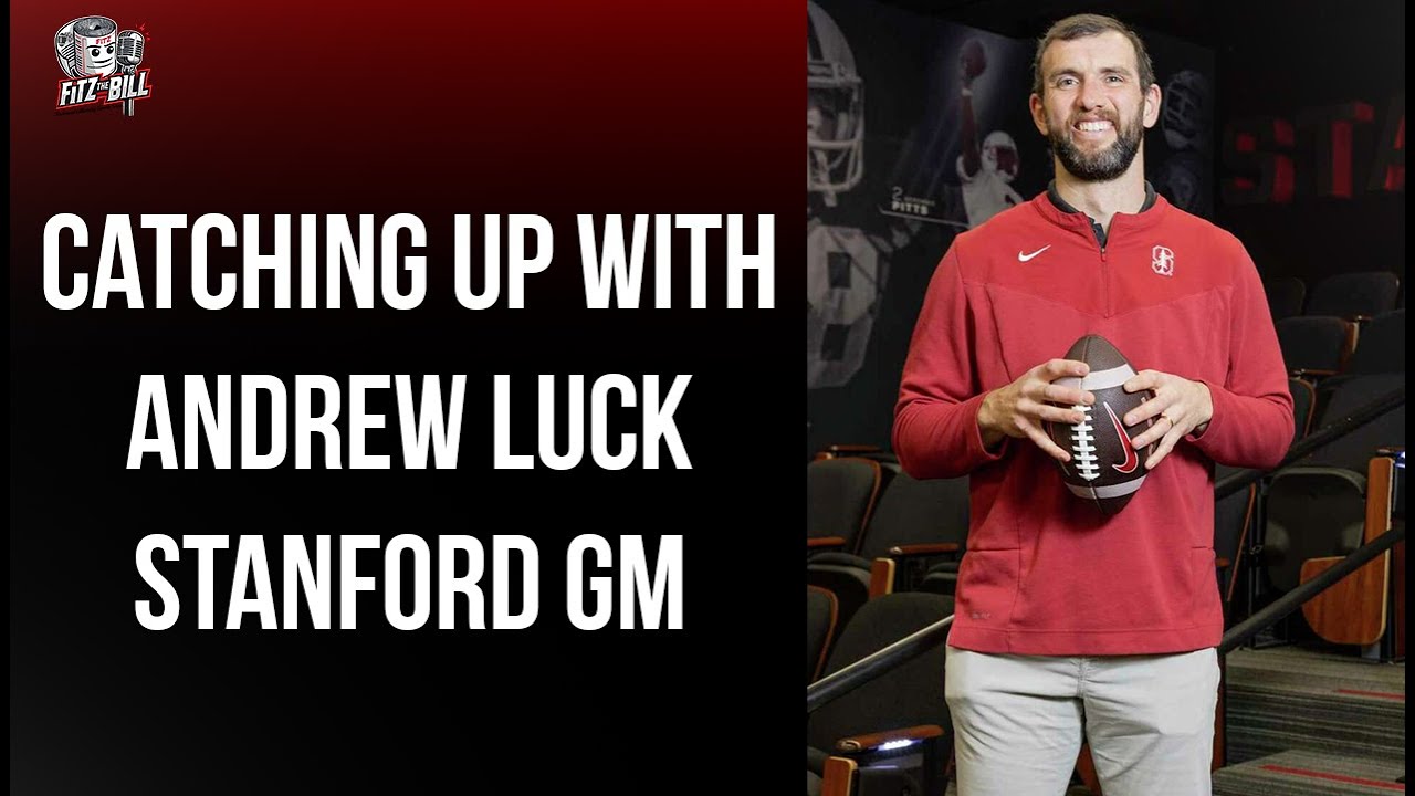 Andrew Luck Talks Stanford Football GM Position