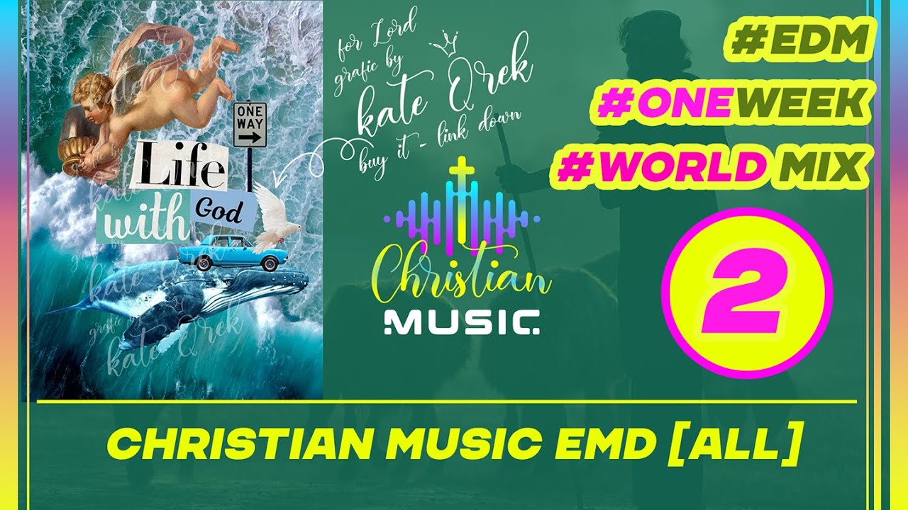 † 🌍 2 WEEK ALL MIX - [ALL] Christian Music EDM 🙏  Pray in Languages