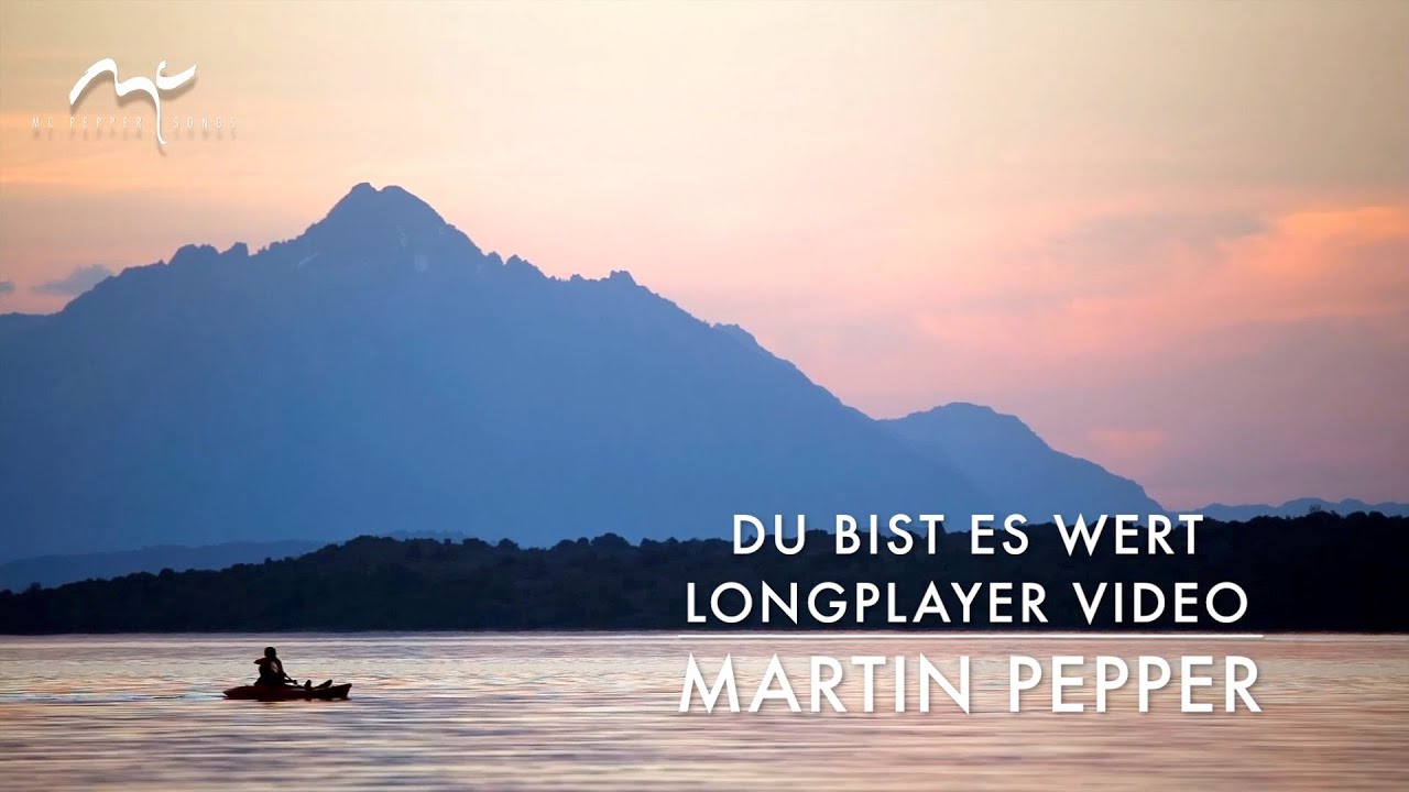 Martin Pepper | Du bist es wert | Longplayer Video