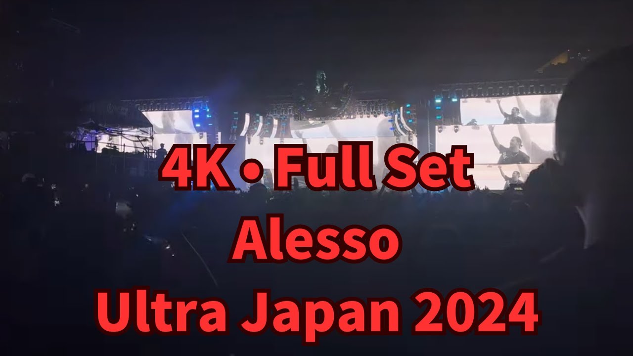 【4K • FullSet】Alesso Live @ Ultra Japan 2024