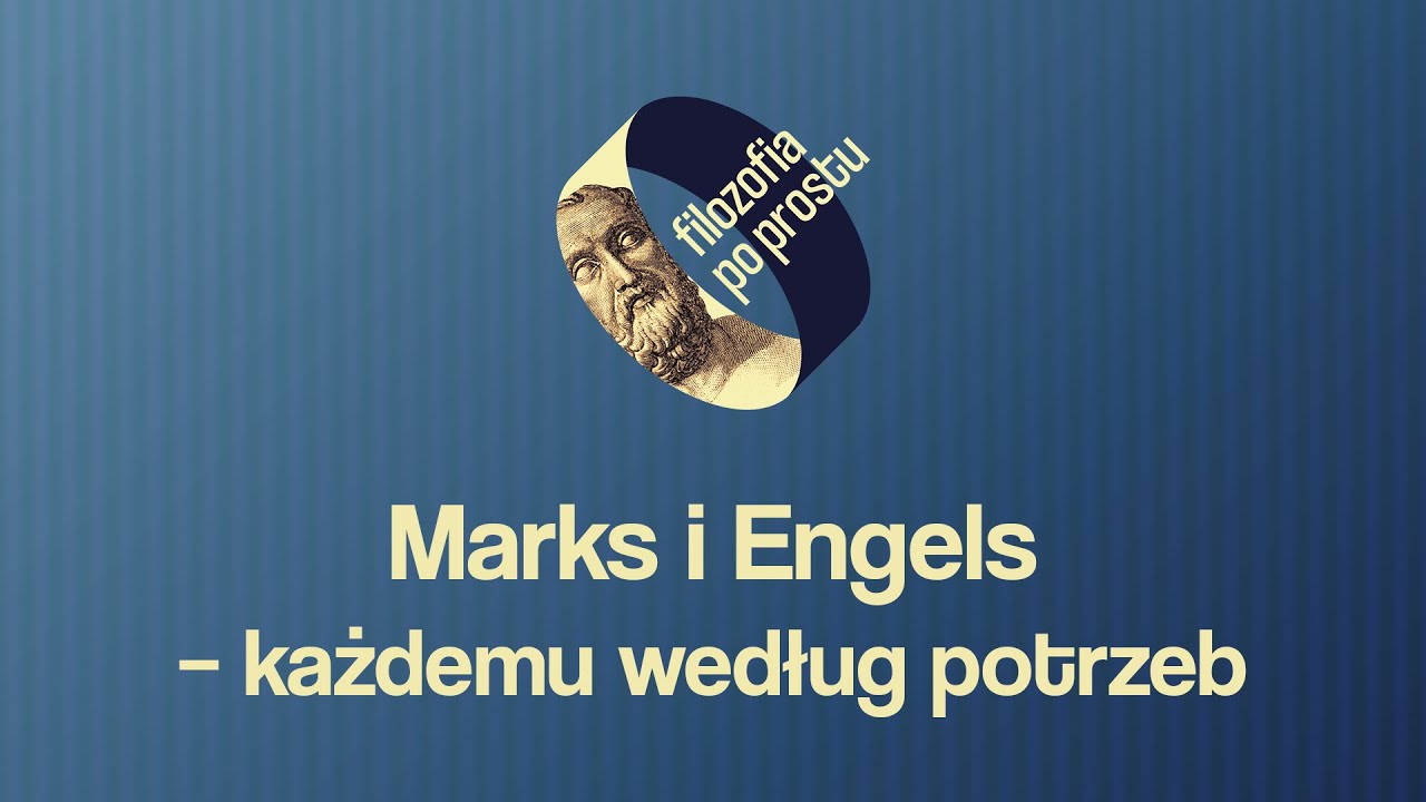 Marks i Engels &ndash; każdemu według potrzeb /PODCAST #6