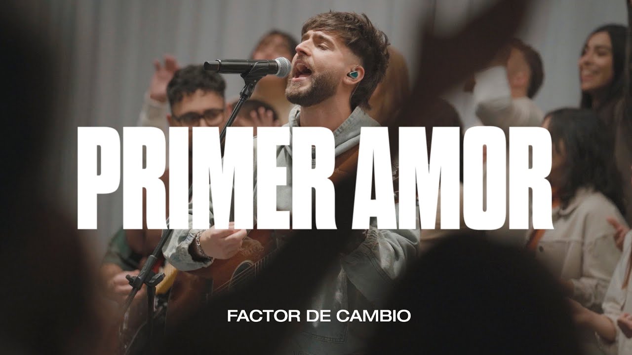 Primer Amor (Live) - Factor de Cambio I Videoclip Oficial
