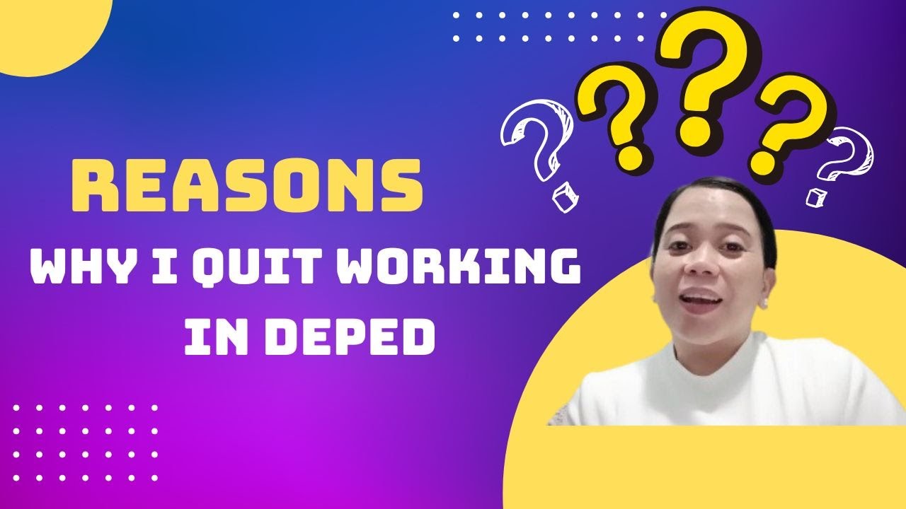 Why did I quit working in DepEd?