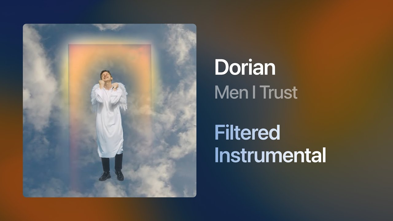 Men I Trust - Dorian (Filtered Instrumental)