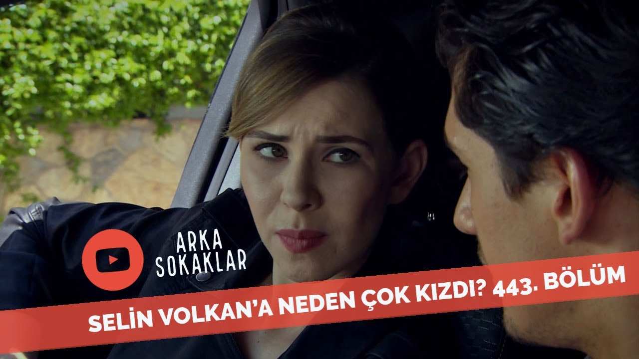 Selin Volkan'a Neden Çok Kızdı? 443. Bölüm