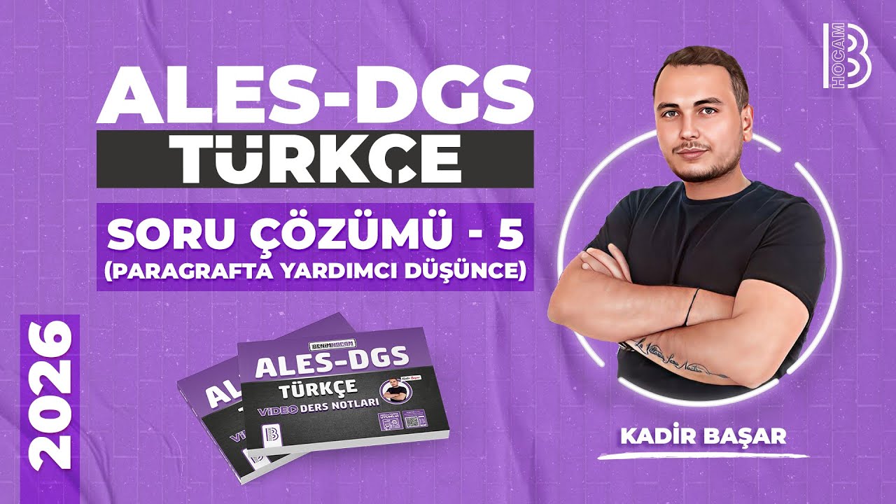 10) ALES - DGS - Türkçe - ''10.GÜN'' Soru Çözümü 5 (Paragrafta Yardımcı Düşünce) -Kadir Başar - 2026