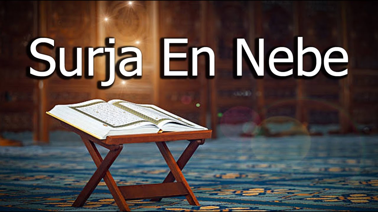 Surja En Nebe - Qeteso zemren me Kur'an