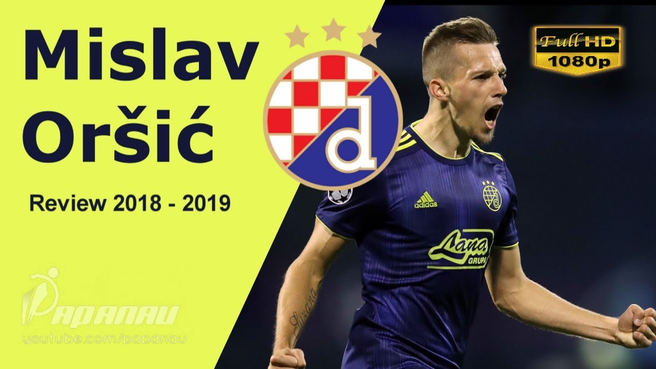 Mislav Or&scaron;ić &bull; Dinamo Zagreb &bull; Goals, Skills, & Assists &bull; 2018 / 2019 &bull; HD 1080p