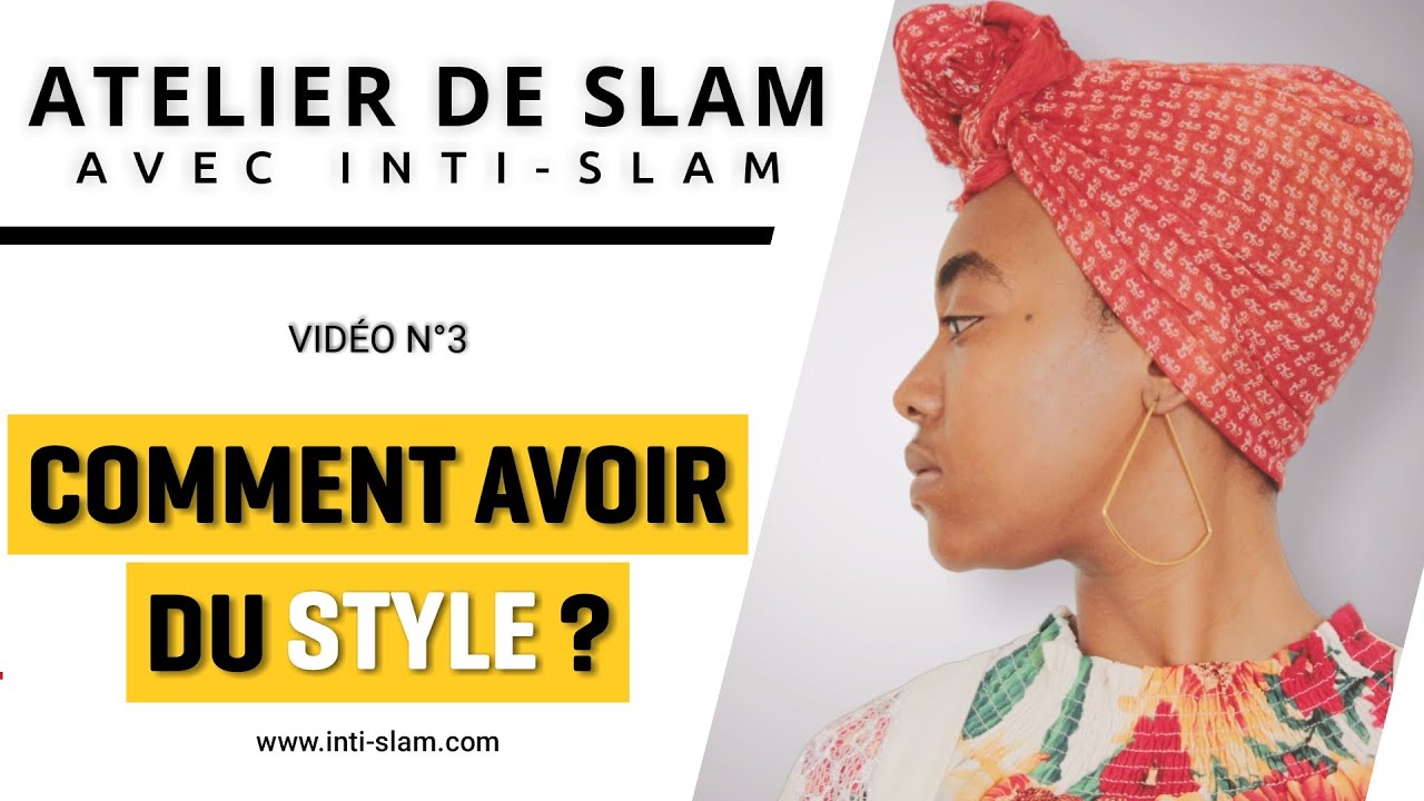 Atelier de slam - Comment avoir du style?