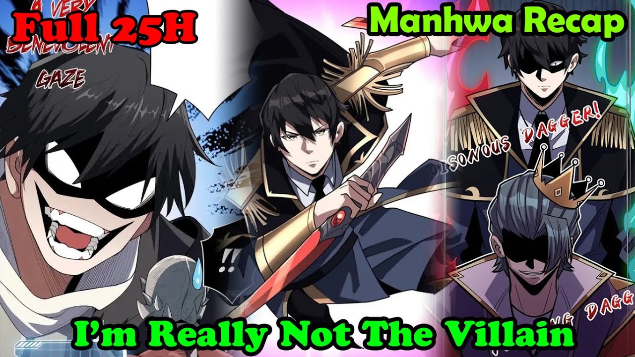 Full 25H  | I’m Really Not The Villain 1-248 | Manhwa Recap | Manhwa Recap | Best Manhwa