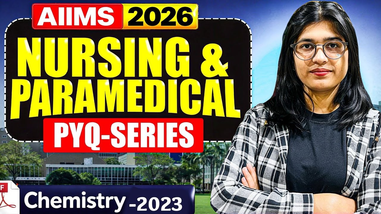 AIIMS BSc Nursing Entrance Exam Previous Year Question Paper | Chemistry PYQS 2023