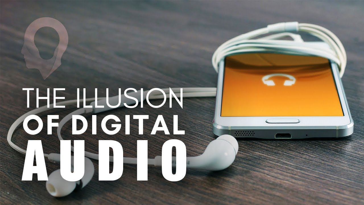 The Illusion Of Digital Audio