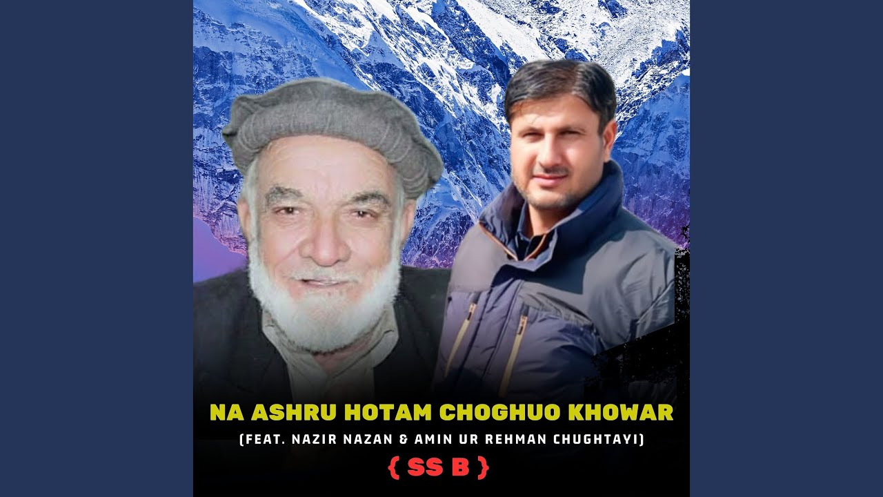 Na Ashru Hotam Choghuo Khowar