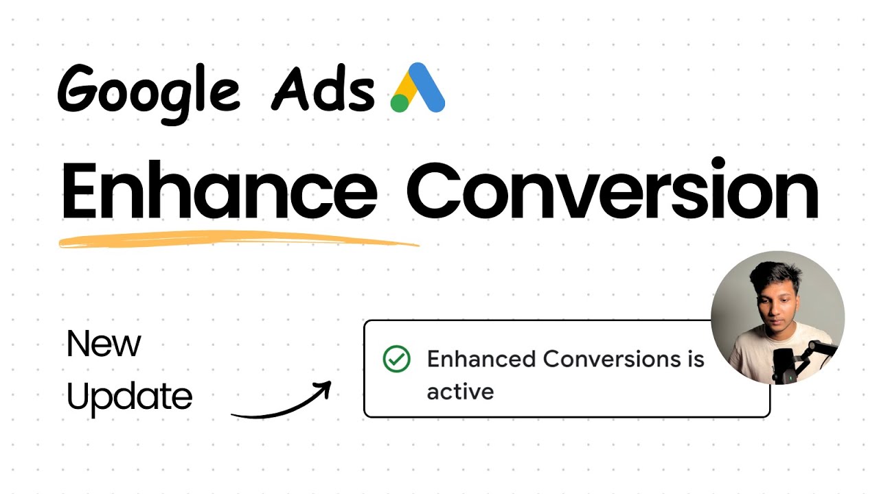 How I set up enhanced conversion tracking for Google Ads update way