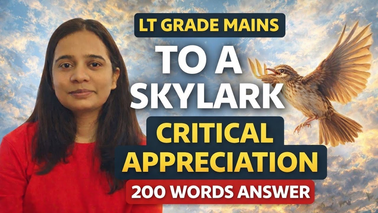 Shelley To a Skylark Critical Appreciation in 200 Words | LT Grade Mains English | Exam Answer