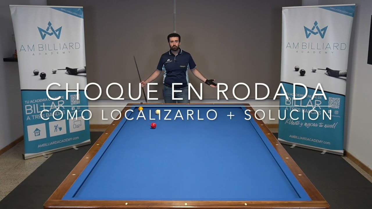 Billar a 3 bandas - Mini Clase (Choque en rodada)