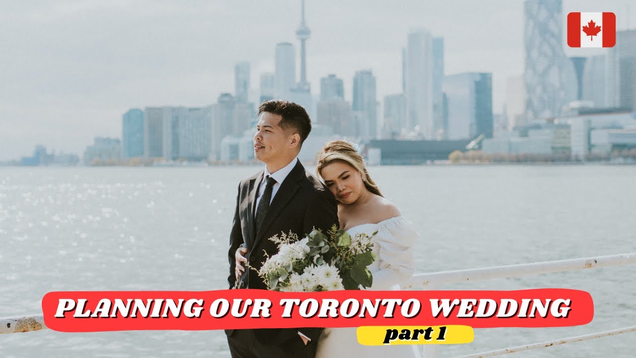 PLANNING OUR TORONTO WEDDING (Part 1) | How we planned our DIY wedding in Toronto, Canada