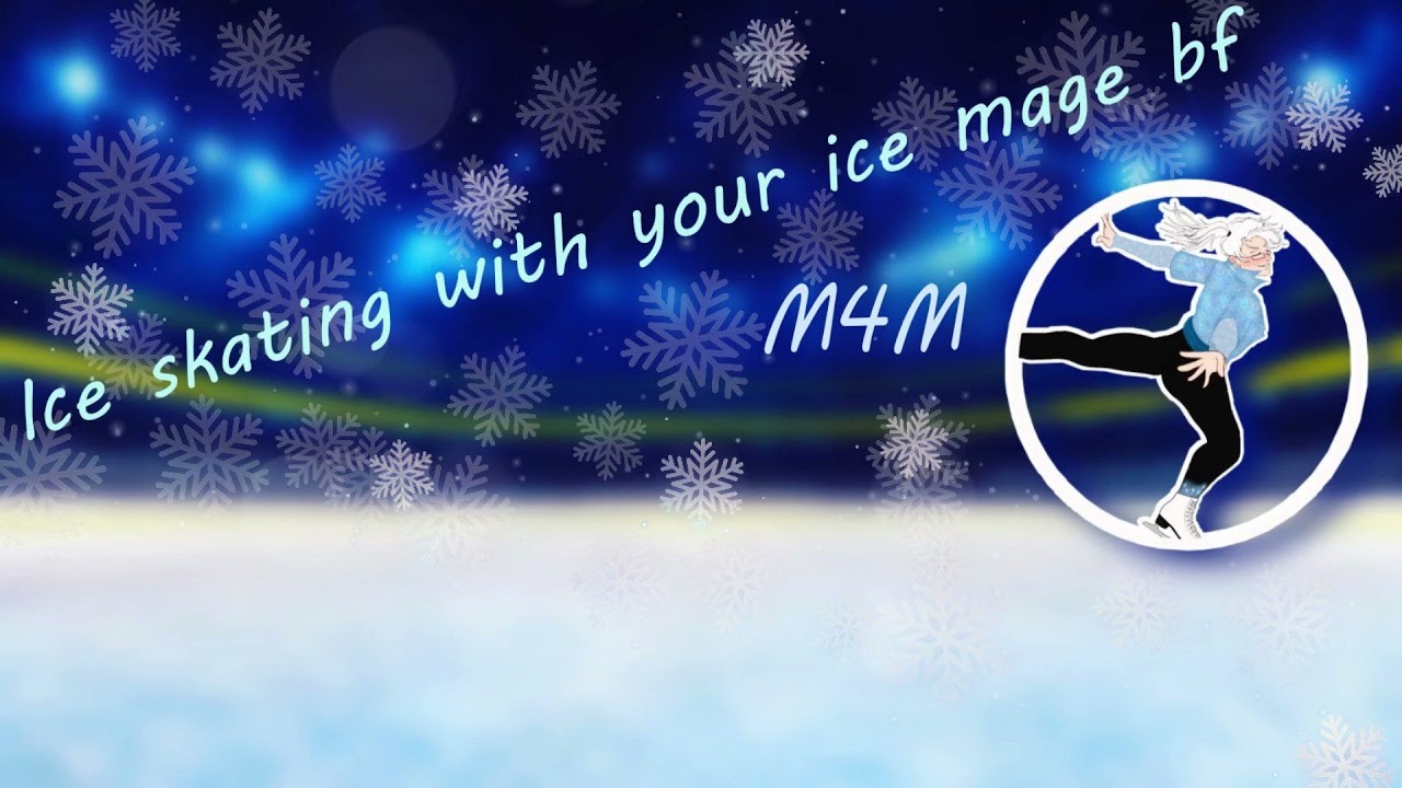 Ice Skating with your ice mage bf (M4M)
