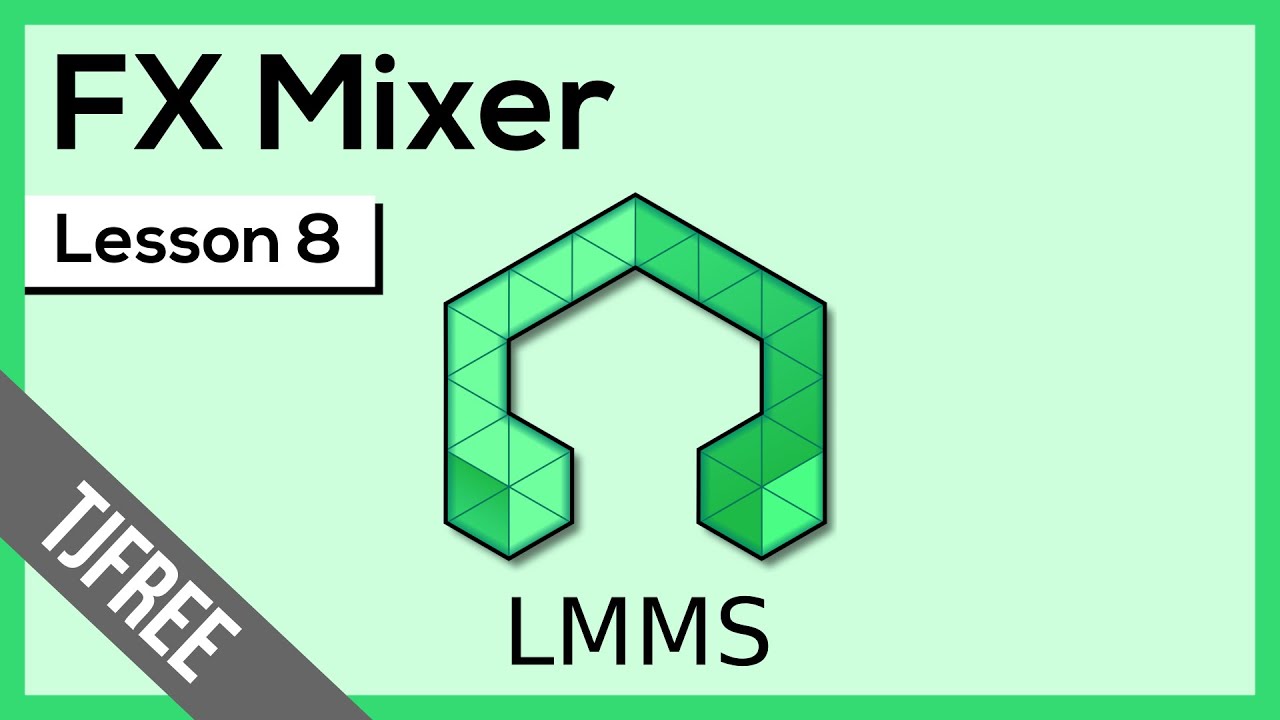LMMS Lesson 8 - FX Mixer