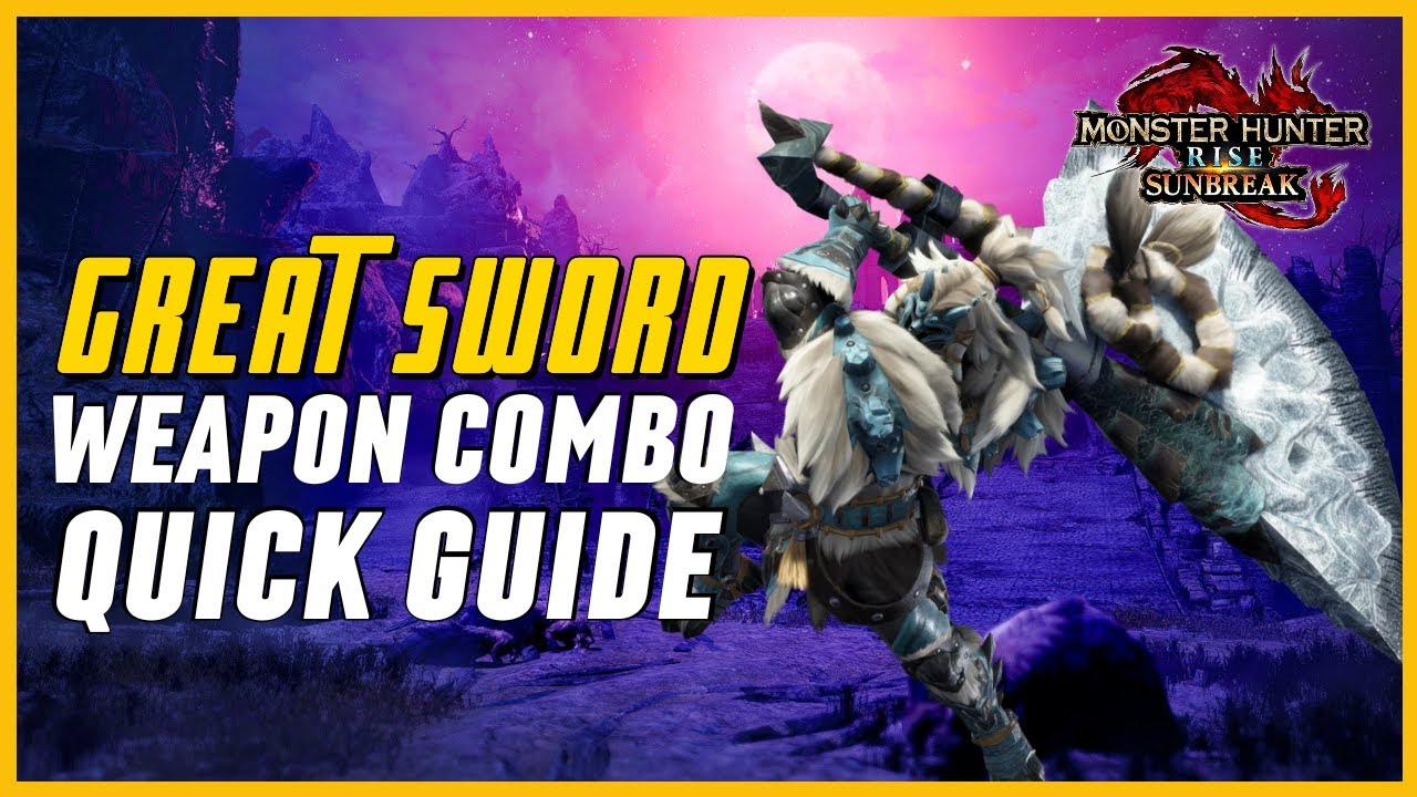 MHRise: Sunbreak - Great Sword Weapon Combo Guide for Beginners - How to Strongarm Stance