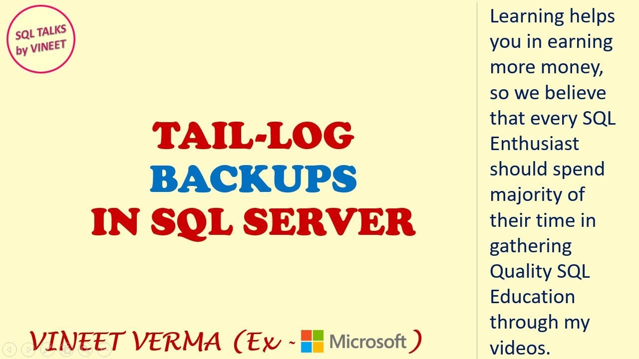 Tail Log Backups (Theory) | SQL Server | Business Continuity | SQL Talks by VINEET