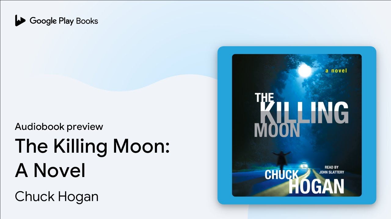 The Killing Moon: A Novel by Chuck Hogan &middot; Audiobook preview