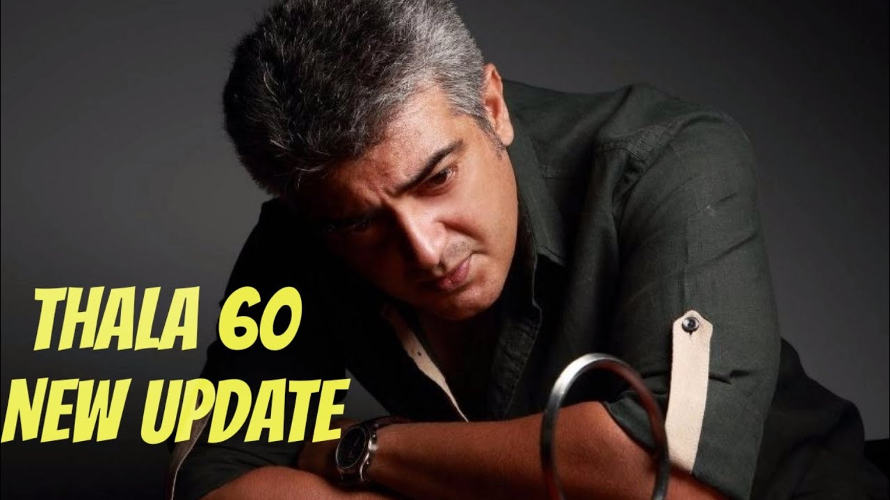 Thala60 New Update
