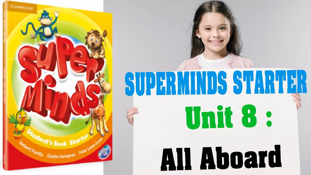 SUPER MINDS STARTER - UNIT 8: ALL ABOARD ( Полная видеоигра с песнями) Kiwi English