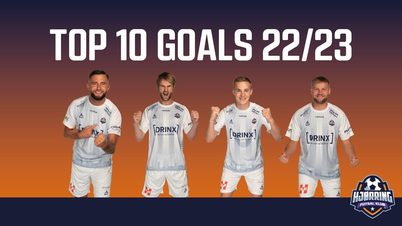 TOP 10 GOALS - Hjørring Futsal Klub 2022/2023