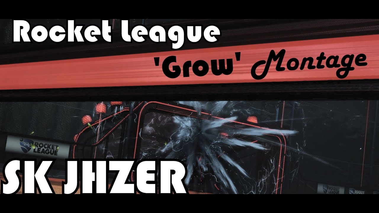 Rocket League - Freestyle Montage 'Grow'